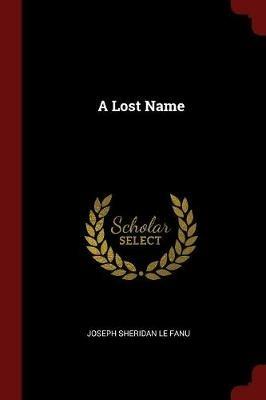 A Lost Name - Joseph Sheridan Le Fanu - cover