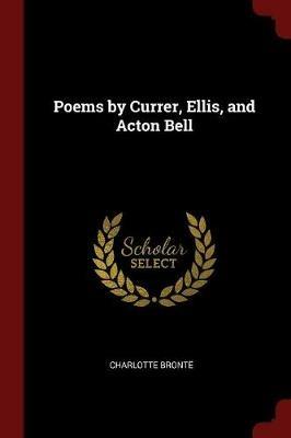 Poems by Currer, Ellis, and Acton Bell - Charlotte Bronte - cover
