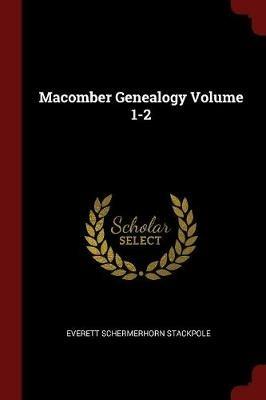 Macomber Genealogy Volume 1-2 - Everett Schermerhorn Stackpole - cover