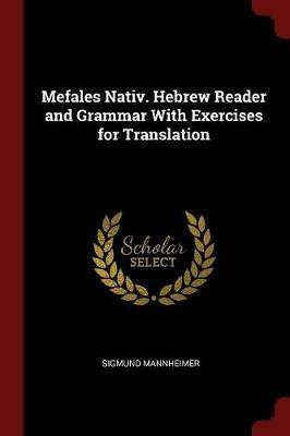 Mefales Nativ. Hebrew Reader and Grammar with Exercises for Translation - Sigmund Mannheimer - cover