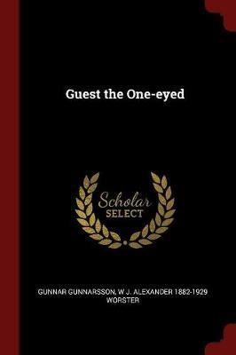 Guest the One-Eyed - Gunnar Gunnarsson,W J Alexander 1882-1929 Worster - cover