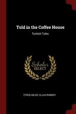 Told in the Coffee House: Turkish Tales