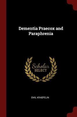 Dementia Praecox and Paraphrenia - Emil Kraepelin - cover