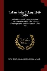 Italian Swiss Colony, 1949-1989: Recollections of a Third-Generation California Winemaker: Oral History Transcript / And Related Material, 1988-199