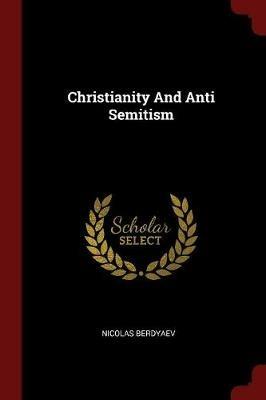 Christianity and Anti Semitism - Nicolas Berdyaev - cover