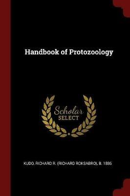 Handbook of Protozoology - Richard R B 1886 Kudo - cover