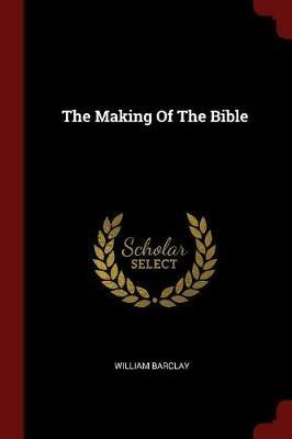 The Making of the Bible - William Barclay - cover