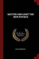 Matter and Light the New Physics