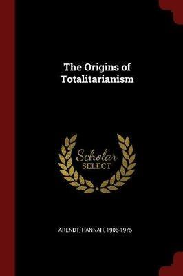 The Origins of Totalitarianism - Hannah Arendt - cover