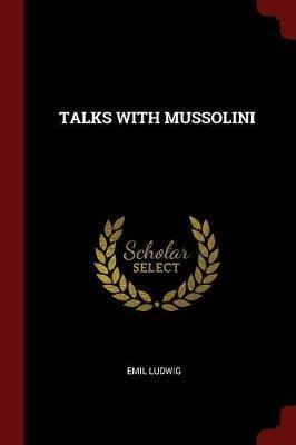 Talks with Mussolini - Emil Ludwig - cover