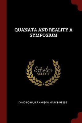 Quanata and Reality a Symposium - David Bohm,Nrhanson Nrhanson,Mary B Hesse - cover