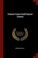 Cancer Cures and Cancer Curers