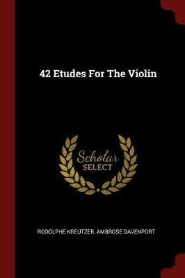 42 Etudes for the Violin - Rodolphe Kreutzer,Ambrose Davenport - cover