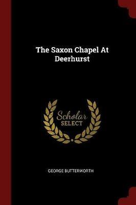 The Saxon Chapel at Deerhurst - George Butterworth - cover