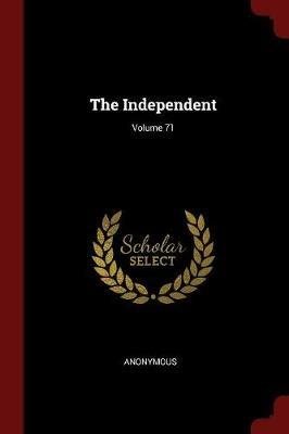 The Independent; Volume 71 - Anonymous - cover
