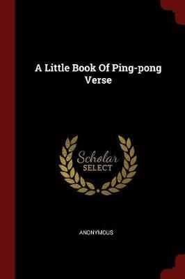 A Little Book of Ping-Pong Verse - Anonymous - cover