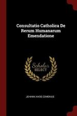 Consultatio Catholica de Rerum Humanarum Emendatione