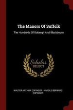The Manors of Suffolk: The Hundreds of Babergh and Blackbourn