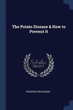 The Potato Disease & How to Prevent It