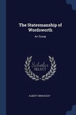 The Statesmanship of Wordsworth: An Essay