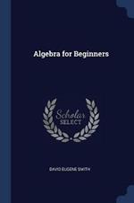 Algebra for Beginners