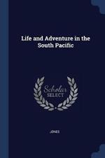 Life and Adventure in the South Pacific