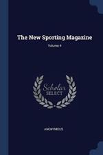 The New Sporting Magazine; Volume 4