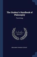 The Student's Handbook of Philosophy: Psychology