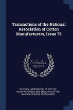 Transactions of the National Association of Cotton Manufacturers, Issue 73