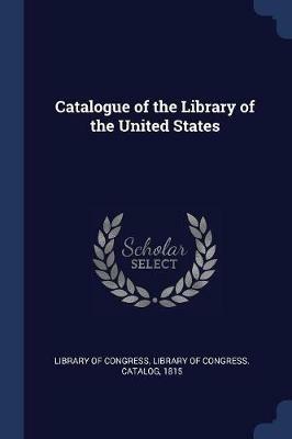 Catalogue of the Library of the United States - cover