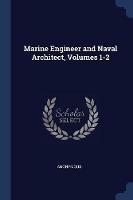 Marine Engineer and Naval Architect, Volumes 1-2