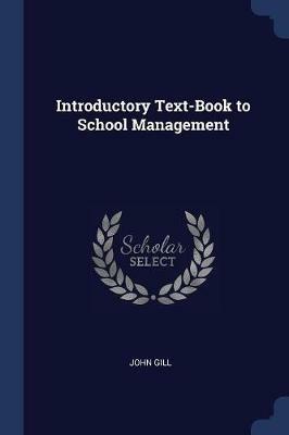 Introductory Text-Book to School Management - John Gill - cover