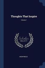 Thoughts That Inspire; Volume 1