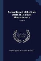 Annual Report of the State Board of Health of Massachusetts; Volume 33