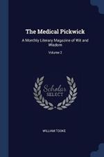 The Medical Pickwick: A Monthly Literary Magazine of Wit and Wisdom; Volume 2