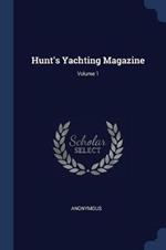 Hunt's Yachting Magazine; Volume 1