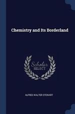 Chemistry and Its Borderland