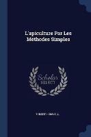 L'Apiculture Par Les Methodes Simples - Robert Hommell - cover