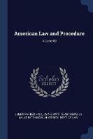 American Law and Procedure; Volume 10 - James Parker Hall,James Witt De Andrews - cover