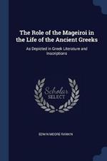 The Role of the Mageiroi in the Life of the Ancient Greeks: As Depicted in Greek Literature and Inscriptions