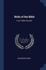 Birds of the Bible: From Bible Animals