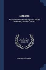 Mazama: A Record of Mountaineering in the Pacific Northwest, Volume 1, Issue 2