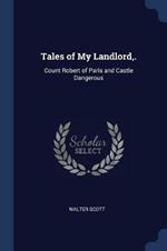 Tales of My Landlord, .: Count Robert of Paris and Castle Dangerous