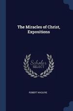 The Miracles of Christ, Expositions