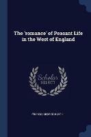 The 'romance' of Peasant Life in the West of England