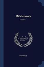 Middlemarch; Volume 1