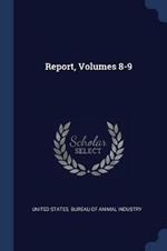 Report, Volumes 8-9