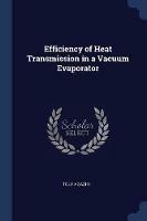 Efficiency of Heat Transmission in a Vacuum Evaporator