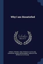 Why I Am Dissatisfied