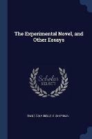 The Experimental Novel, and Other Essays - Emile Zola,Belle M Sherman - cover